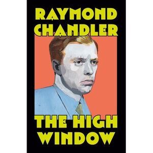 The High Window -- Raymond Chandler